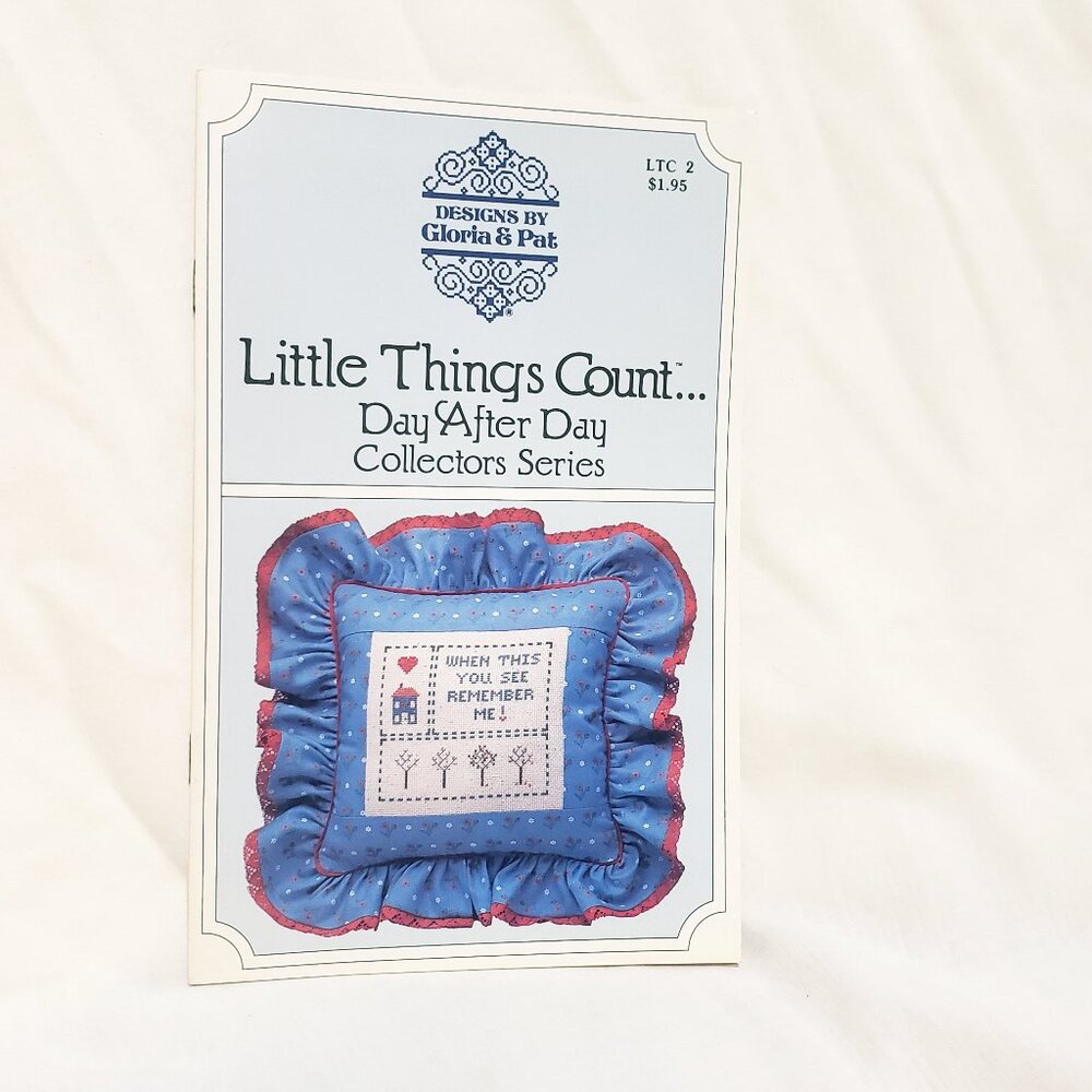 Little Things Count Day After Day Cross Stitch Leaflet Gloria & Pat 1987